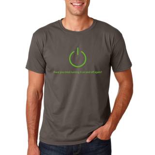 Funshirt "Have you tried turning it on and off again?" Nerdshirt