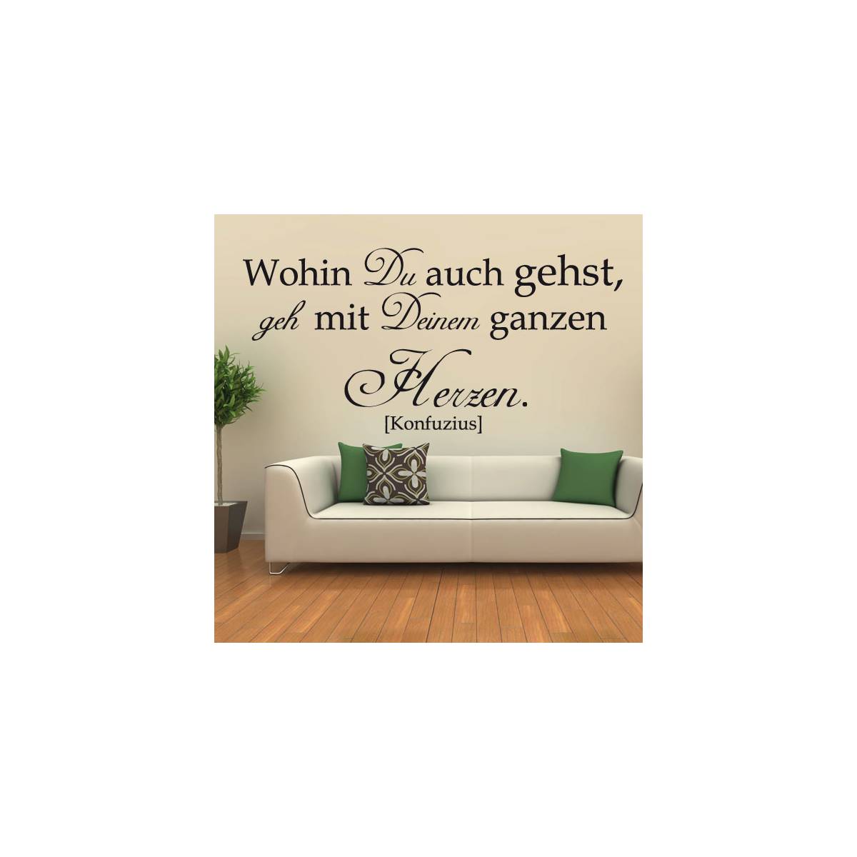 Wandtattoo Konfuzius Geh mit ganzem Herzen Zitat DruckundPlot.eu TS
