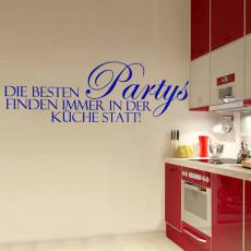 Wandtattoo Die besten Partys finden in der Küche statt