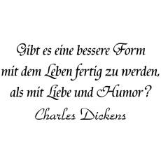 Wandtattoo Zitat Dickens Mit Liebe und Humor leben